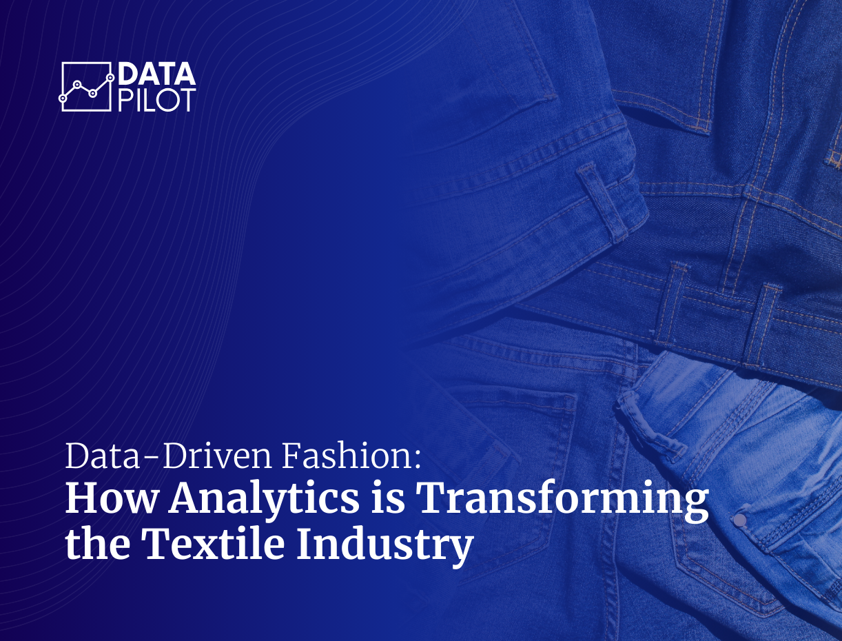 Data Driven Fashion How Analytics Is Transforming The Textile Industry